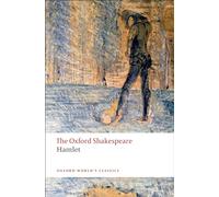 The Oxford Shakespeare: Hamlet (Oxford World’s Classics)