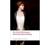 The Oxford Shakespeare: Much Ado About Nothing – Colección Oxford World's Classics