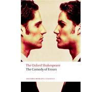 The Oxford Shakespeare: The Comedy of Errors (Oxford World’s Classics)