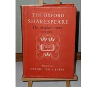 The Oxford Shakespeare: The Complete Works
