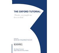 The Oxford Tutorial: Thanks, You Taught Me How to Think