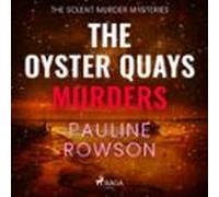The Oyster Quays Murders: A Gripping British Crime Thriller With Lots