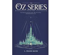 The Oz Series Volume Three: The Patchwork Girl of Oz, Tik-Tok of Oz, and Rinkitink in Oz