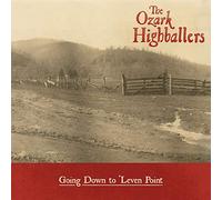 The Ozark Highballers - Going Down To 'Leven Point