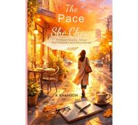 The Pace She Chose: 30 Quiet Stories About Self-Respect and Boundaries (The Gentle Reflection Series)