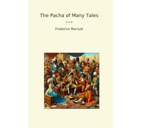The Pacha of Many Tales (Classic Books)