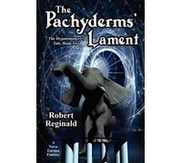 The Pachyderms' Lament: The Hypatomancer's Tale, Book Two: A Nova Europa Fantasy: The Hypatomancer's Tale, Book Two (Nova Europa Fantasy Saga #11)