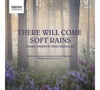The Pacific Lutheran University Choir - Esenvalds: There will come soft rains