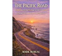 The Pacific Road - Listening Along the Edge of the Continent: A Journey of Coast, Weather, and Endurance (Spirit Roads of America -)
