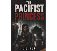 The Pacifist Princess: The Declassified True Story of Noor Inayat Khan, the Gestapo's Lethal Radio Game, and the S.O.E.'s Bravest Spy (Declassified: World War II)