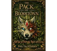 The Pack Of Bloditonn: Book 2 of Darkness, Blood and Snow