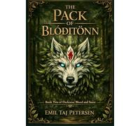 The Pack Of Bloditonn: Book Two of Darkness, Blood and Snow