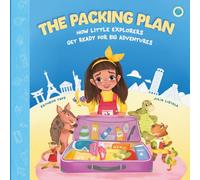 The Packing Plan: How Little Explorers Get Ready for Big Adventures