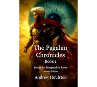 The Pagalan Chronicles Book 1: Search for Morganuke’s Roots