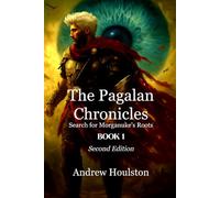 The Pagalan Chronicles Book 1: Search for Morganuke’s Roots