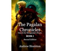 The Pagalan Chronicles Book 1: Search for Morganuke’s Roots