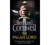 The Pagan Lord: Book 7 (The Last Kingdom Series)