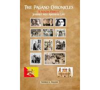 The Pagano Chronicles: A Sicilian Family's Journey into American Life