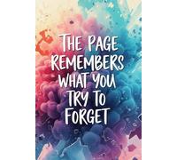 The Page Remembers What You Try to Forget: A Journal for Letting Go, Remembering, and Healing Through Writing | A Therapeutic Notebook for Emotional ... for Shadow Work, Healing, and Personal Growth