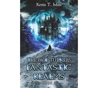 The Page Turners: Fantastic Realms: An Adventure Through Magic, Monsters, and the Worlds of Story: 3 (The Page Turners Trilogy)