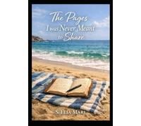 The Pages I Never Meant to Share: Learning to let go, trust myself and begin again (The Unwritten Page Series)