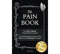 The Pain Book: Every Pain You Silence Ends Up Somewhere "Usually Inside You"