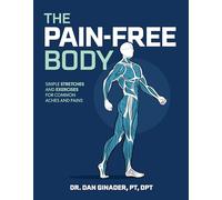 The Pain-Free Body: Simple Stretches and Exercises for Common Aches and Pains