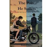 The Pain He Suffers: An attempt to rewrite the past