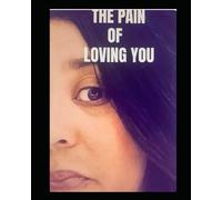 The Pain of Loving You