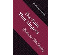 The Pain That Lingers: Broken but Still Standing