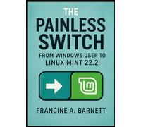 The painless switch: From windows user to linux mint 22.2