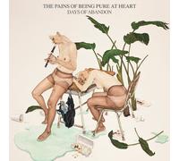 THE PAINS OF BEING PURE AT HEART - Days of Abandon