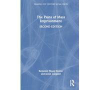 The Pains of Mass Imprisonment (Framing 21st Century Social Issues)