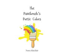 The Paintbrush’s Poetic Colors