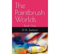 The Paintbrush Worlds: Book One