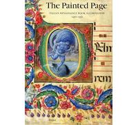 The Painted Page: Italian Renaissance Book Illumination, 1450-1550 (Art & Design S.)