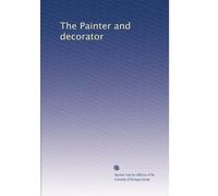 The Painter and decorator: Volume 2