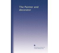 The Painter and decorator: Volume 3