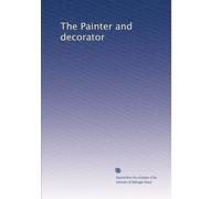 The Painter and decorator: Volume 6