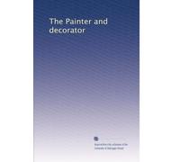 The Painter and decorator: Volume 7