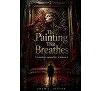 The Painting That Breathes: It doesn’t just capture life… it feeds on it.