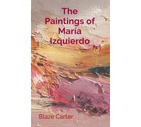 The Paintings of María Izquierdo: Alters, Portraits, Dreams