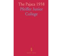 The Pajaca 1938: A sophomore yearbook snapshot of Pfeiffer College: class officers, clubs, songs, and campus life
