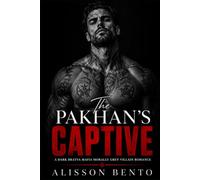 The Pakhan's Captive: A Dark Bratva Mafia Morally Grey Villain Romance (The Laws of the Bratva)