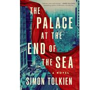 The Palace at the End of the Sea: A Novel: 1 (Theo Sterling)