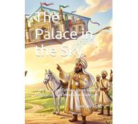 The Palace in the Sky: A Clever Arabian Folktale About Wisdom, Imagination, and Impossible Challenges
