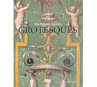 The Palazzo Vecchio grotesques. A guidebook (Guide. Luoghi e viaggi)