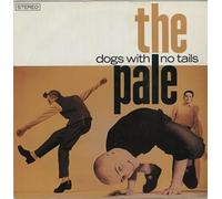 The Pale - Dogs With No Tails [Vinilo]