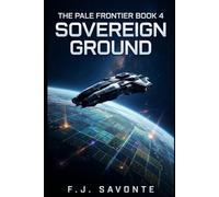 The Pale Frontier Book 4 : Sovereign Ground: A gripping science fiction thriller about colonial independence, hidden power networks, and the moral ... sci-fi and slow-burn galactic intrigue