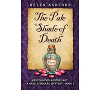 The Pale Shade of Death: Restoration Apothecary: A Hale & Moreau Mystery - Book 3